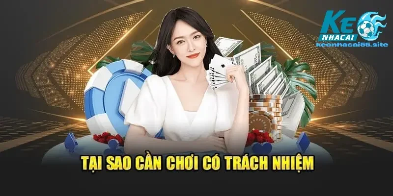 Cá Cược Có Trách Nhiệm Tại Keonhacai55: Hơn Cả Một Trò Chơi 3 Thúc Đẩy Một Môi Trường Cá Cược An Toàn và Lành Mạnh