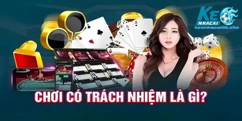 Cá Cược Có Trách Nhiệm Tại Keonhacai55: Hơn Cả Một Trò Chơi 1 Cá Cược Có Trách Nhiệm Tại Keonhacai55: Hơn Cả Một Trò Chơi