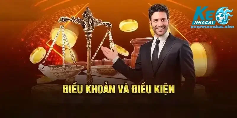 Vì sao Điều khoản và điều kiện của kèo nhà cái lại quan trọng?